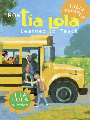 cover image of How Tía Lola Learned to Teach